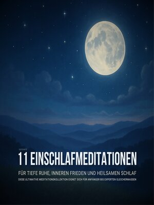 cover image of 11 geführte Einschlafmeditationen für tiefe Ruhe, inneren Frieden und heilsamen Schlaf